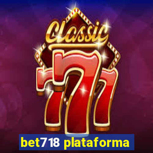 bet718 plataforma